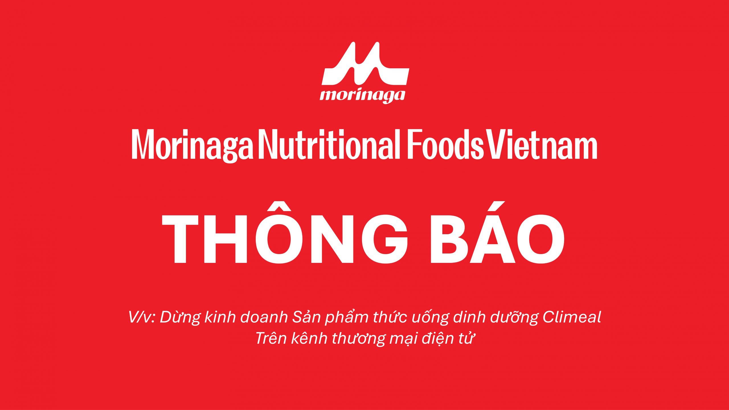 THÔNG BÁO V/v: Dừng kinh doanh sản phẩm Thức uống dinh dưỡng Climeal trên kênh Thương Mại Điện Tử