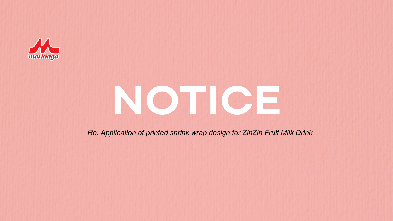 NOTICE: Application of printed shrink wrap design for ZinZin Fruit Milk Drink
